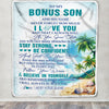 Personalized To My Bonus Son Blanket Beach I Love You Forever From Stepmom Stepdad Stepson Birthday Gifts Christmas Graduation Customized Fleece Blanket | siriusteestore