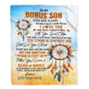 Personalized To My Bonus Son Blanket Dream Catcher I Love You Forever From Stepmom Stepdad Stepson Birthday Gifts Christmas Graduation Custom Fleece Blanket | siriusteestore