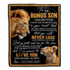 Personalized To My Bonus Son Blanket From Bonus Dad Stepfather You Will Never Lose Lion Stepson Birthday Gifts Graduation Christmas Customized Fleece Blanket | siriusteestore