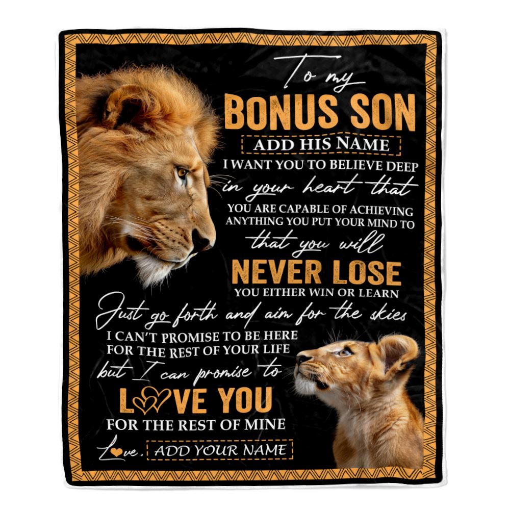 Personalized To My Bonus Son Blanket From Bonus Dad Stepfather You Will Never Lose Lion Stepson Birthday Gifts Graduation Christmas Customized Fleece Blanket | siriusteestore