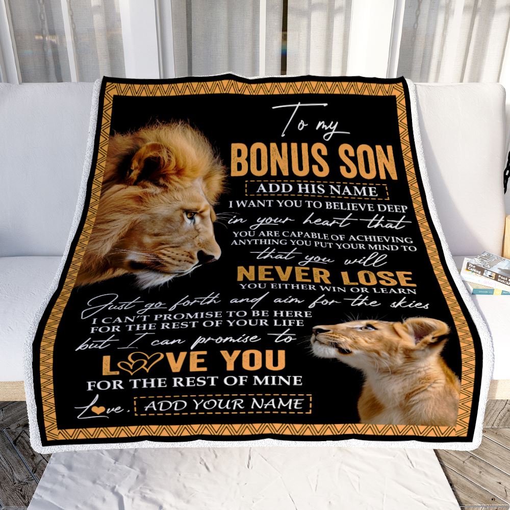 Personalized To My Bonus Son Blanket From Bonus Dad Stepfather You Will Never Lose Lion Stepson Birthday Gifts Graduation Christmas Customized Fleece Blanket | siriusteestore