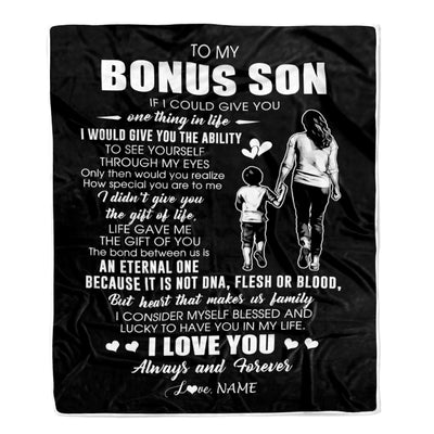 Personalized To My Bonus Son Blanket From Bonus Mom It Is Not DNA I Love You Stepson Birthday Meaningful Christmas Customized Gift Fleece Throw Blanket | siriusteestore