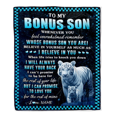 Personalized To My Bonus Son Blanket From Step Mom Dad Whenever You Feel White Tiger Stepson Birthday Gifts Graduation Christmas Fleece Blanket | siriusteestore