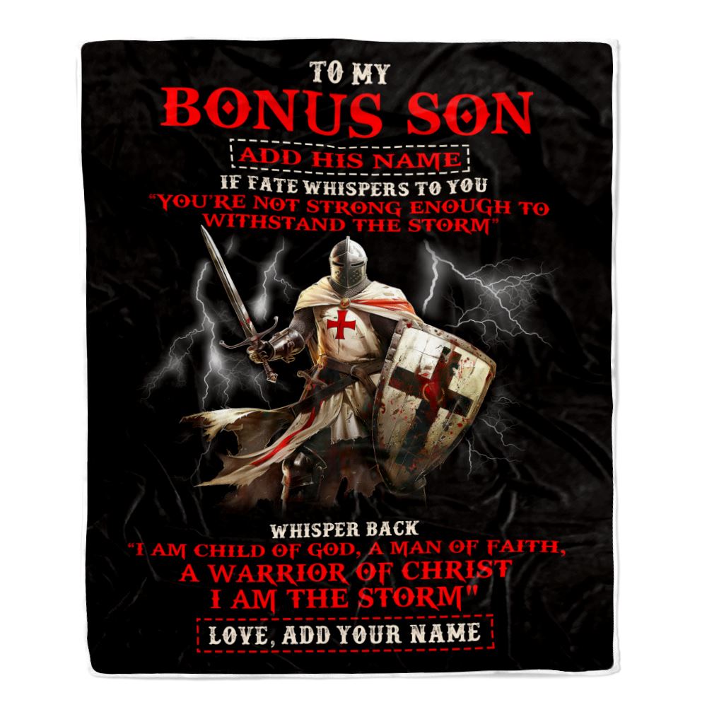 Personalized To My Bonus Son Blanket From Stepdad For Men Warrior Knight Templar I Am The Storm Stepson Birthday Gifts Christmas Customized Fleece Blanket | siriusteestore
