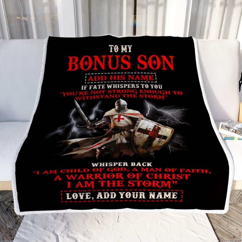 Personalized To My Bonus Son Blanket From Stepdad For Men Warrior Knight Templar I Am The Storm Stepson Birthday Gifts Christmas Customized Fleece Blanket | siriusteestore