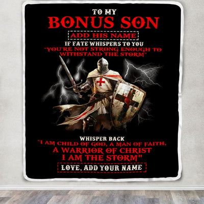 Personalized To My Bonus Son Blanket From Stepdad For Men Warrior Knight Templar I Am The Storm Stepson Birthday Gifts Christmas Customized Fleece Blanket | siriusteestore