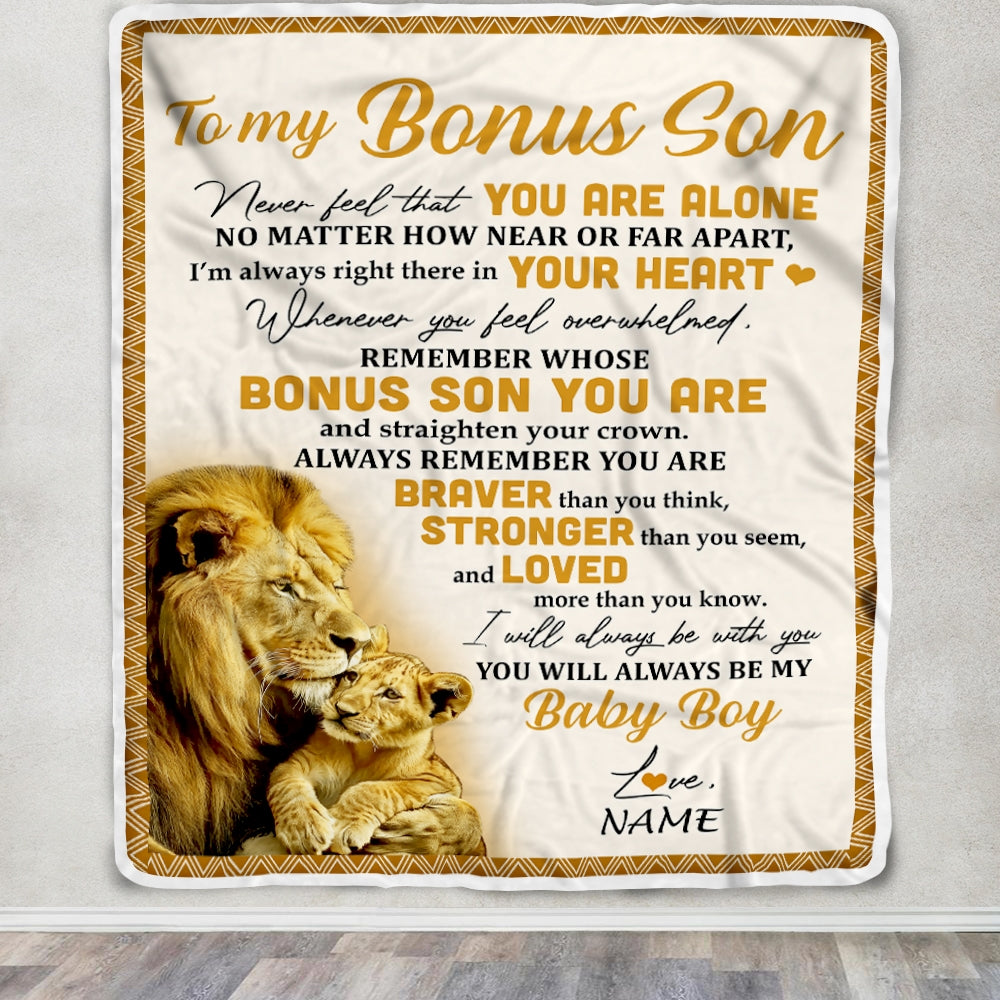 Personalized To My Bonus Son Blanket From Stepdad Lion Never Feel That You Are Alone Great Stepson Birthday Graduation Christmas Bed Fleece Throw Blanket | siriusteestore