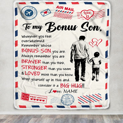 Personalized To My Bonus Son Blanket From Stepfather Braver Stronger Loved Airmail Stepson Birthday Graduation Christmas Customized Fleece Throw Blanket | siriusteestore