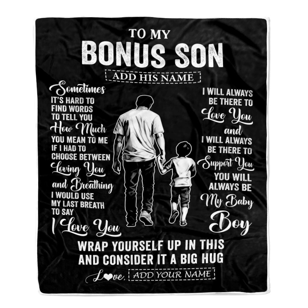 Personalized To My Bonus Son Blanket From Stepfather Stepdad Sometimes It's Hard Stepson Birthday Gifts Graduation Christmas Customized Fleece Throw Blanket | siriusteestore