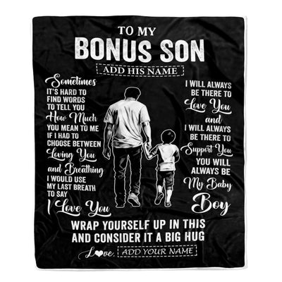 Personalized To My Bonus Son Blanket From Stepfather Stepdad Sometimes It's Hard Stepson Birthday Gifts Graduation Christmas Customized Fleece Throw Blanket | siriusteestore