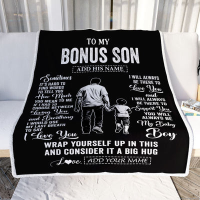 Personalized To My Bonus Son Blanket From Stepfather Stepdad Sometimes It's Hard Stepson Birthday Gifts Graduation Christmas Customized Fleece Throw Blanket | siriusteestore