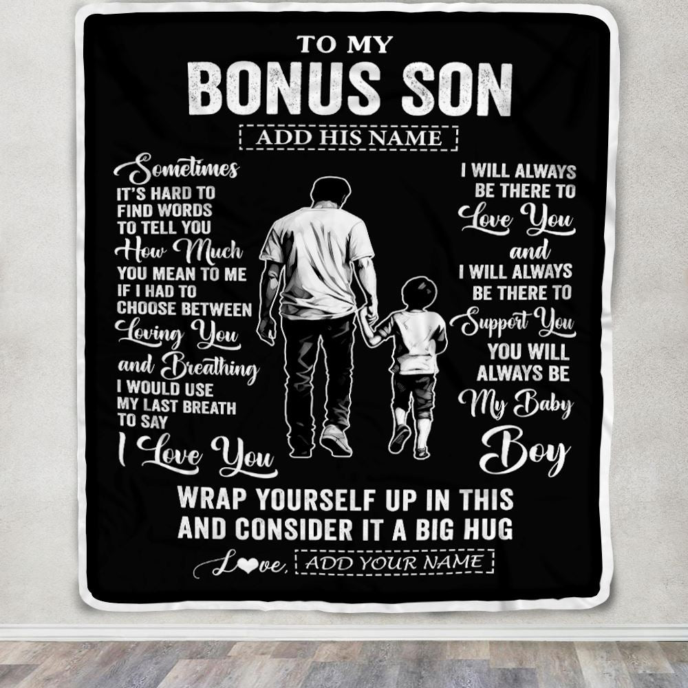 Personalized To My Bonus Son Blanket From Stepfather Stepdad Sometimes It's Hard Stepson Birthday Gifts Graduation Christmas Customized Fleece Throw Blanket | siriusteestore