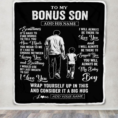 Personalized To My Bonus Son Blanket From Stepfather Stepdad Sometimes It's Hard Stepson Birthday Gifts Graduation Christmas Customized Fleece Throw Blanket | siriusteestore