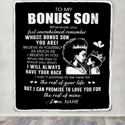 Personalized To My Bonus Son Blanket From Stepmom African Woman Whenever You Feel Overwhelmed Stepson Birthday Graduation Christmas Customized Fleece Blanket | siriusteestore
