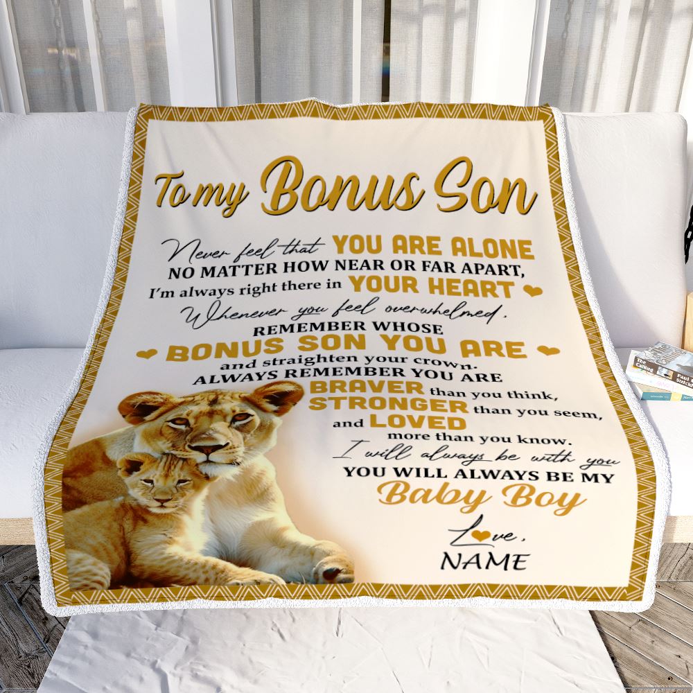 Personalized To My Bonus Son Blanket From Stepmom Lion Never Feel That You Are Alone Great Stepson Birthday Graduation Christmas Bed Fleece Throw Blanket | siriusteestore