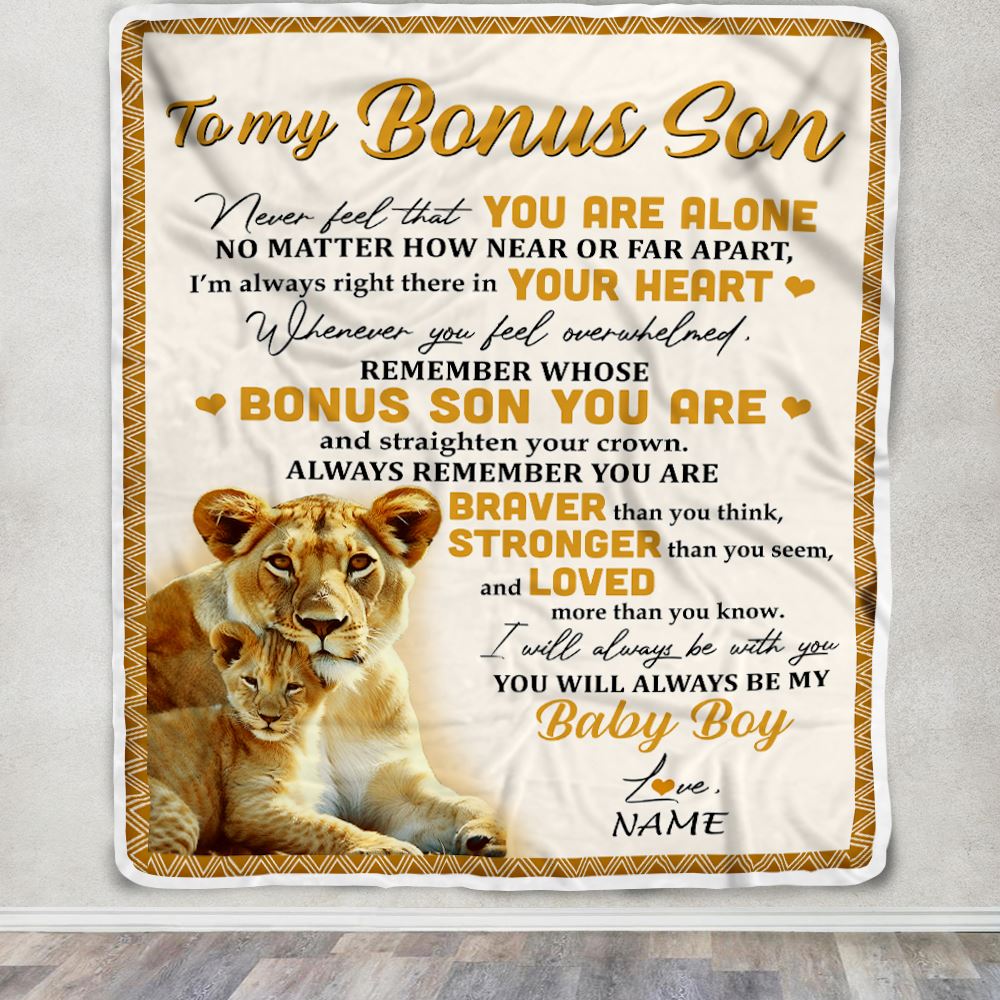 Personalized To My Bonus Son Blanket From Stepmom Lion Never Feel That You Are Alone Great Stepson Birthday Graduation Christmas Bed Fleece Throw Blanket | siriusteestore