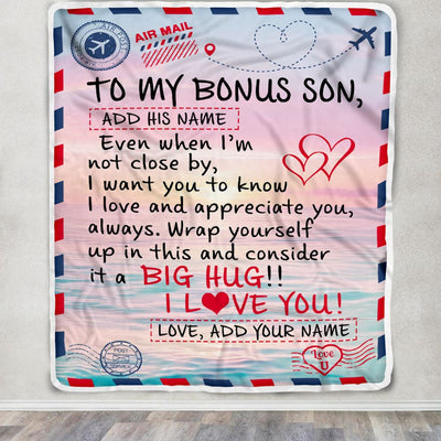 Personalized To My Bonus Son Blanket From Stepmom Stepdad Letter Mail To Stepson Gifts Happy Birthday Gifts Christmas Graduation Custom Name Fleece Blanket | siriusteestore
