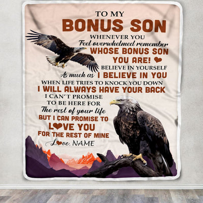 Personalized To My Bonus Son Blanket From Stepmom Stepdad Whenever You Feel Eagle Stepson Birthday Gifts Graduation Christmas Customized Fleece Throw Blanket | siriusteestore