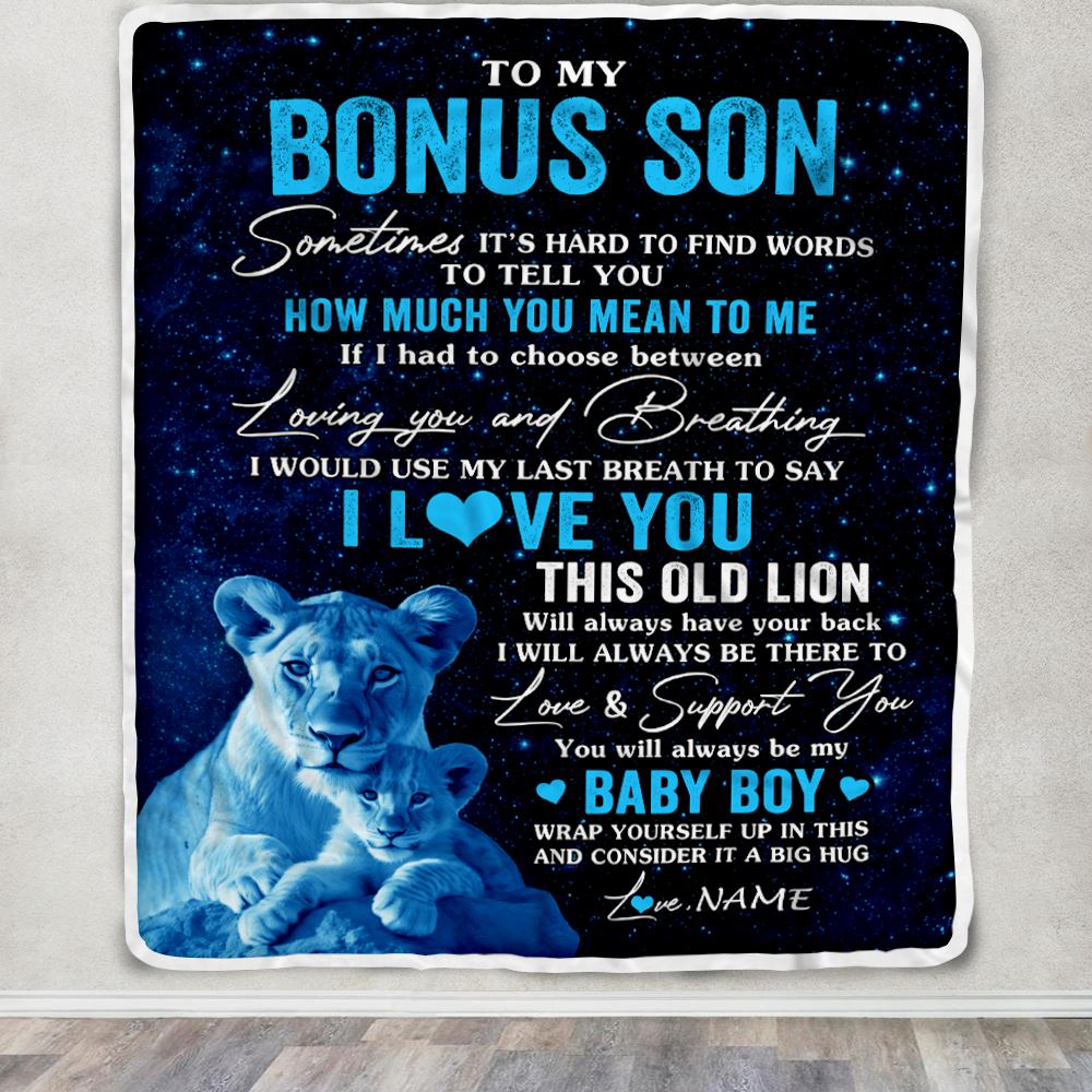 Personalized To My Bonus Son Blanket From Stepmother I Love You This Old Lion Stepson Birthday Graduation Christmas Customized Bed Fleece Throw Blanket | siriusteestore