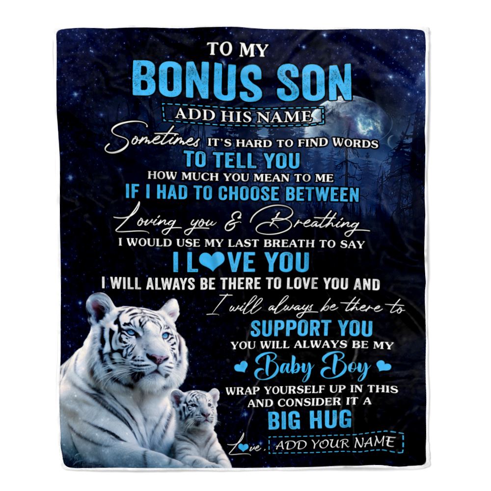 Personalized To My Bonus Son Blanket From Stepmother Sometimes It's Hard White Tiger Stepson Birthday Gifts Graduation Christmas Customized Fleece Blanket | siriusteestore