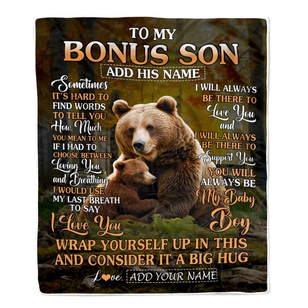 Personalized To My Bonus Son Blanket From Stepmother Stepdad Sometimes It's Hard Bear Stepson Birthday Gifts Graduation Christmas Customized Fleece Blanket | siriusteestore