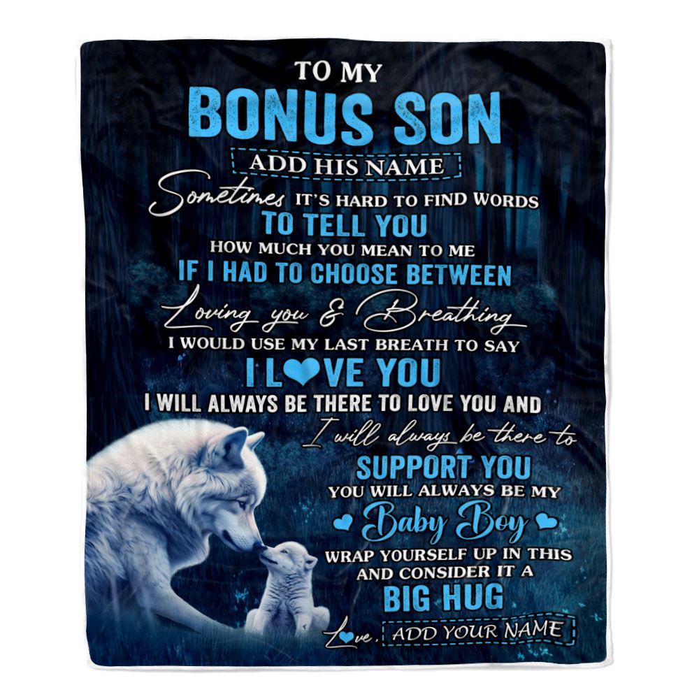 Personalized To My Bonus Son Blanket From Stepmother Stepdad Sometimes It's Hard Wolf Stepson Birthday Gifts Graduation Christmas Customized Fleece Blanket | siriusteestore