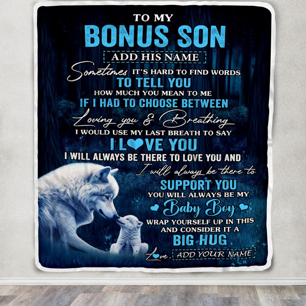 Personalized To My Bonus Son Blanket From Stepmother Stepdad Sometimes It's Hard Wolf Stepson Birthday Gifts Graduation Christmas Customized Fleece Blanket | siriusteestore