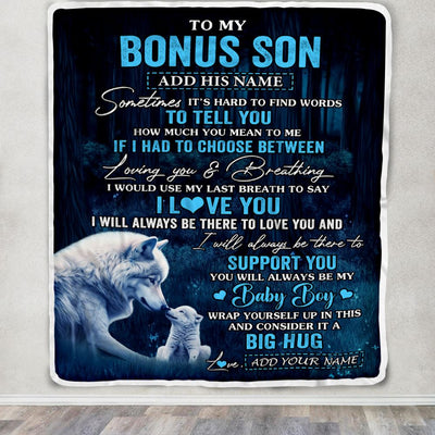 Personalized To My Bonus Son Blanket From Stepmother Stepdad Sometimes It's Hard Wolf Stepson Birthday Gifts Graduation Christmas Customized Fleece Blanket | siriusteestore
