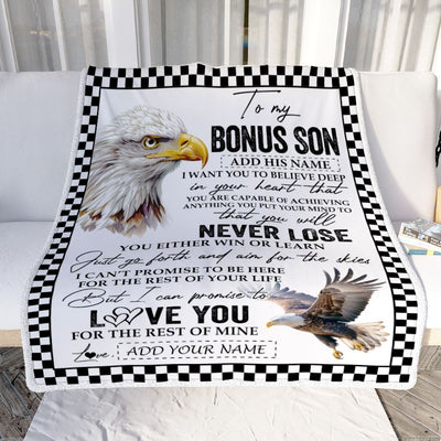 Personalized To My Bonus Son Blanket From Stepmother Stepdad You Will Never Lose Eagle Stepson Birthday Gifts Graduation Christmas Customized Fleece Blanket | siriusteestore