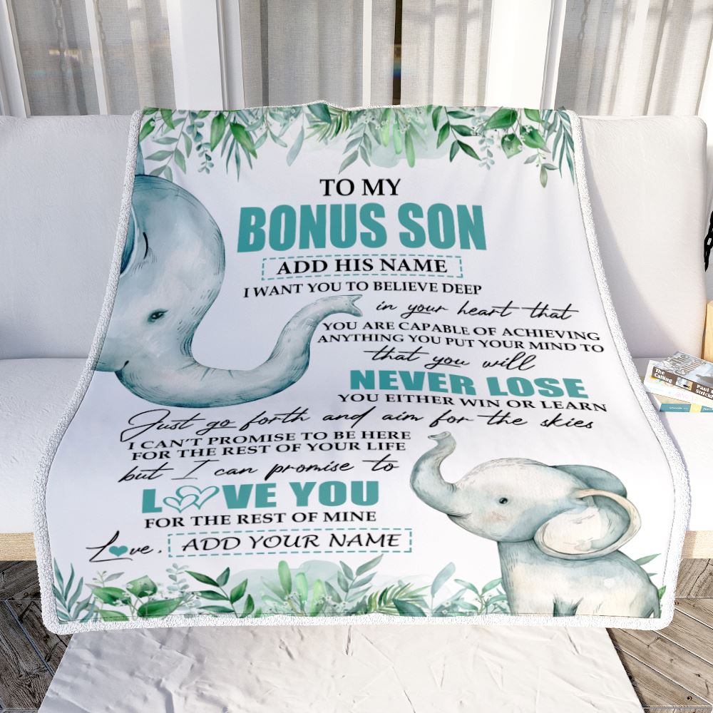 Personalized To My Bonus Son Blanket From Stepmother Stepdad You Will Never Lose Elephant Stepson Birthday Gifts Graduation Christmas Customized Fleece Blanket | siriusteestore