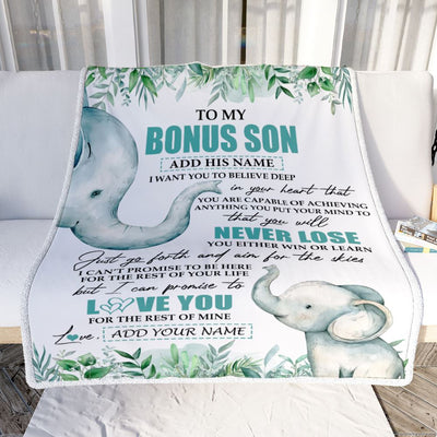 Personalized To My Bonus Son Blanket From Stepmother Stepdad You Will Never Lose Elephant Stepson Birthday Gifts Graduation Christmas Customized Fleece Blanket | siriusteestore