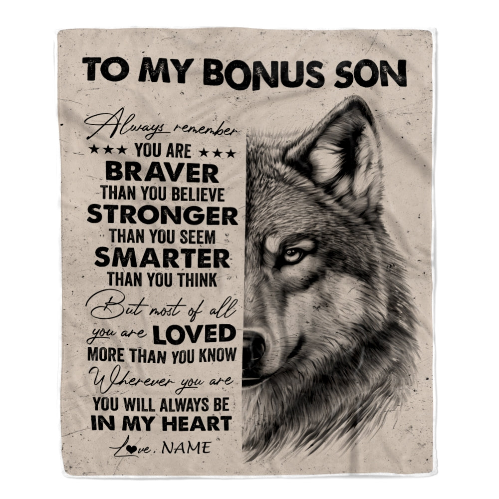 Personalized To My Bonus Son Blanket From Stepmother Stepfather Wolf Braver Stronger Smarter StepSon Birthday Graduation Christmas Customized Fleece Blanket | siriusteestore