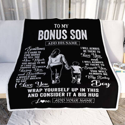 Personalized To My Bonus Son Blanket From Stepmother Stepmom Sometimes It's Hard Stepson Birthday Gifts Graduation Christmas Customized Fleece Throw Blanket | siriusteestore