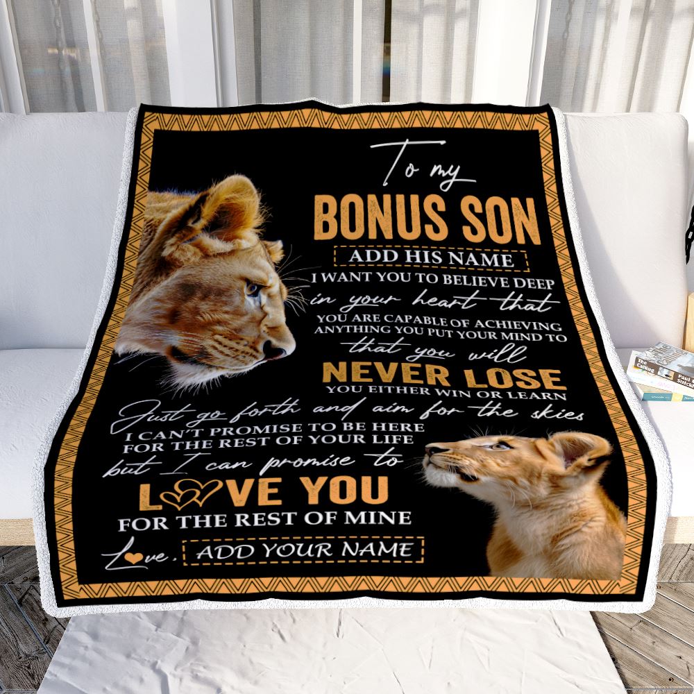 Personalized To My Bonus Son Blanket From Stepmother Stepmom You Will Never Lose Lion Stepson Birthday Gifts Graduation Christmas Customized Fleece Blanket | siriusteestore