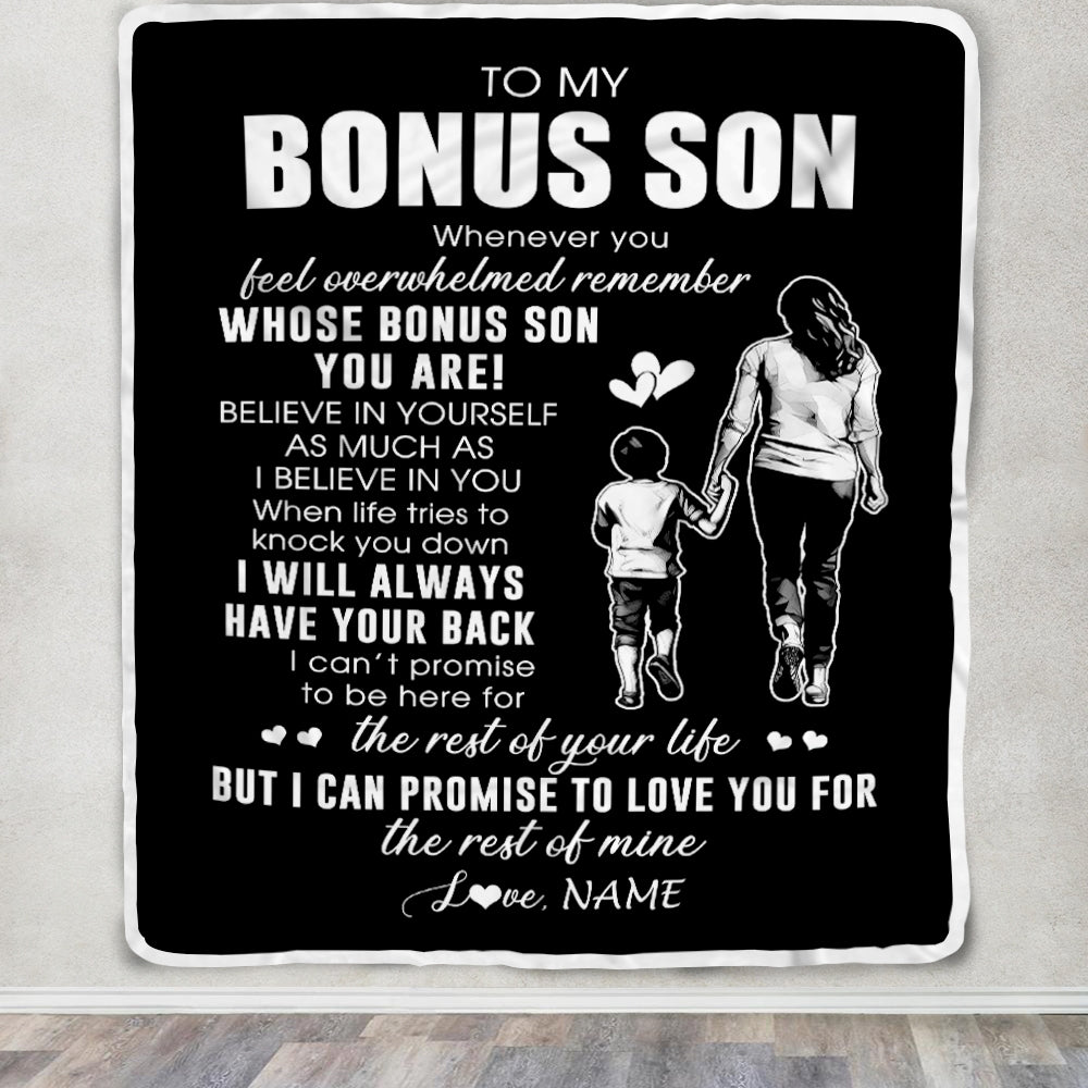 Personalized To My Bonus Son Blanket From Stepmother Whenever You Feel Overwhelmed Stepson Birthday Graduation Christmas Customized Bed Fleece Throw Blanket | siriusteestore
