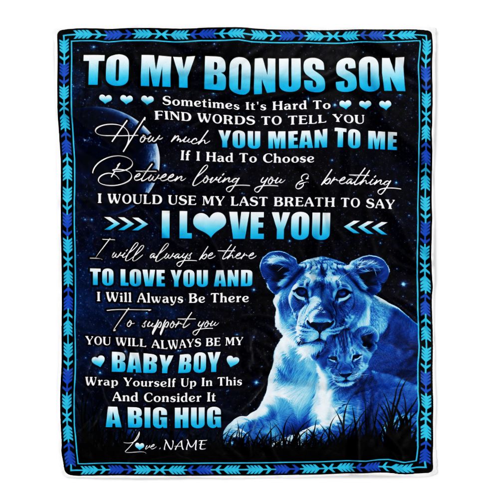 Personalized To My Bonus Son Blanket From Stepmother You Mean Yo Me My Baby Boy Lion Stepdaughter Birthday Graduation Christmas Customized Fleece Blanket | siriusteestore