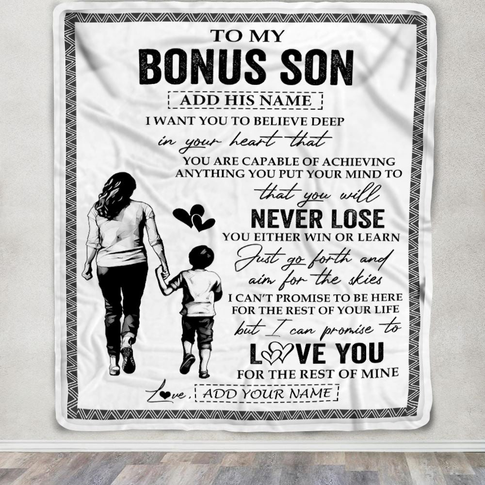 Personalized To My Bonus Son Blanket You Will Never Lose From Stepmother Stepmom Stepson Birthday Gifts Graduation Christmas Customized Fleece Blanket | siriusteestore