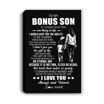 Personalized To My Bonus Son Canvas From Bonus Mom It Is Not DNA I Love You Stepson Birthday Gifts Graduation Meaningful Christmas Custom Wall Art Print Framed Canvas | siriusteestore