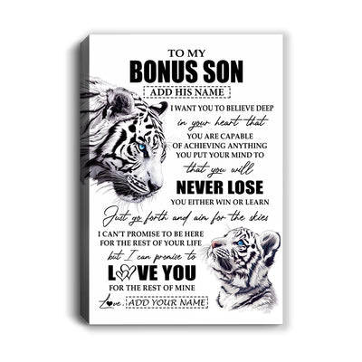Personalized To My Bonus Son Canvas From Stepmother Stepdad You Will Never Lose White Tiger Stepson Birthday Gifts Christmas Custom Wall Art Print Framed Canvas | siriusteestore