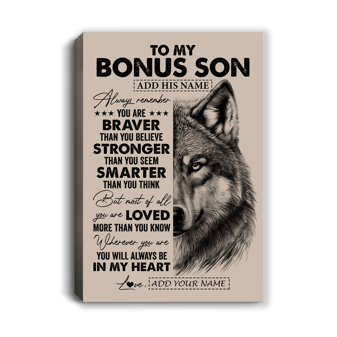 Personalized To My Bonus Son Canvas From Stepmother Stepfather Wolf Braver Stronger Smarter Stepson Birthday Graduation Christmas Custom Wall Art Print Framed Canvas | siriusteestore
