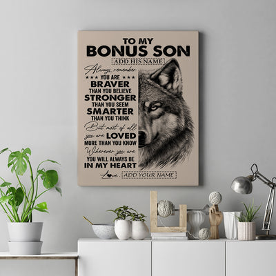 Personalized To My Bonus Son Canvas From Stepmother Stepfather Wolf Braver Stronger Smarter Stepson Birthday Graduation Christmas Custom Wall Art Print Framed Canvas | siriusteestore