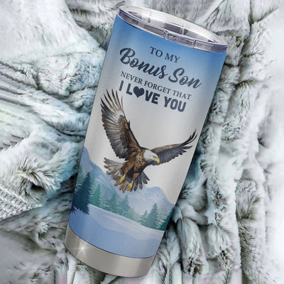 Personalized To My Bonus Son Eagle Tumbler From Mom Stainless Steel Cup Never Forget That I Love You Stepson Gift Birthday Graduation Christmas Travel Mug | siriusteestore