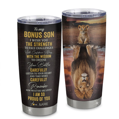 Personalized To My Bonus Son From Step Mom Dad Stainless Steel Tumbler Cup I Wish You The Strength Lion Stepson Birthday Graduation Christmas Travel Mug | siriusteestore