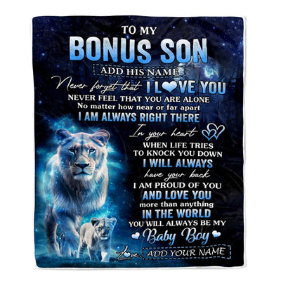 Personalized To My Bonus Son Gift Blanket From Stepmom Never Feel That You Are Alone Lion Stepson Birthday Graduation Christmas Customized Fleece Blanket | siriusteestore