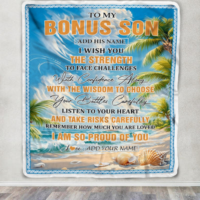 Personalized To My Bonus Son Gifts Blanket From Stepmom Stepdad I Wish You The Strength Beach Stepson Birthday Gifts Christmas Graduation Fleece Blanket | siriusteestore