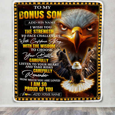 Personalized To My Bonus Son Gifts Blanket From Stepmom Stepdad I Wish You The Strength Eagle Stepson Birthday Gifts Christmas Graduation Fleece Blanket | siriusteestore