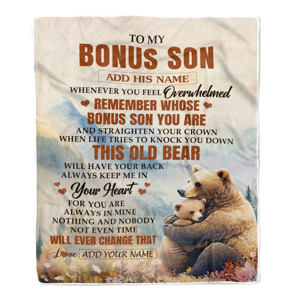 Personalized To My Bonus Son Gifts Blanket From Stepmom Stepdad Whenever Bear Unique Birthday Gifts For Stepson Graduation Christmas Custom Fleece Blanket | siriusteestore