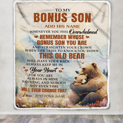 Personalized To My Bonus Son Gifts Blanket From Stepmom Stepdad Whenever Bear Unique Birthday Gifts For Stepson Graduation Christmas Custom Fleece Blanket | siriusteestore