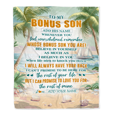 Personalized To My Bonus Son Gifts Blanket From Stepmom Stepdad Whenever You Feel Beach Stepson Birthday Gifts Graduation Christmas Customized Fleece Blanket | siriusteestore
