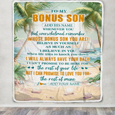 Personalized To My Bonus Son Gifts Blanket From Stepmom Stepdad Whenever You Feel Beach Stepson Birthday Gifts Graduation Christmas Customized Fleece Blanket | siriusteestore